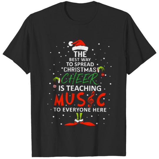 Discover the best way to spread christmas cheer is teaching T-shirt