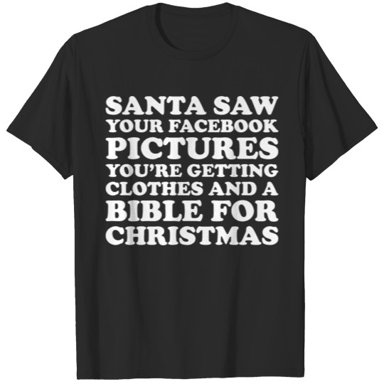 Discover Santa Saw Your Facebook Pictures Xmas Christmas T-shirt
