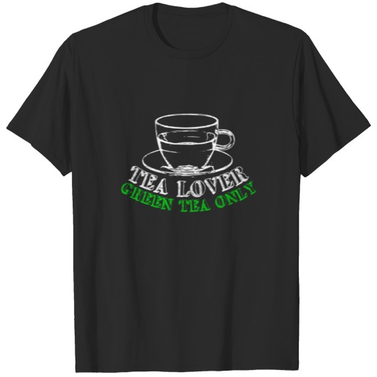 Green Tea Lover | Beverage Cup Relax Gift T-shirt