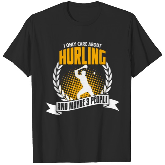 Discover I Only Care About Hurling T-shirt