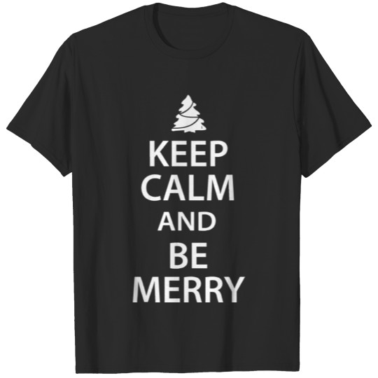 Discover keep calm and be merry christmas women s t shirts T-shirt