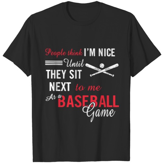 Discover people think i m nice until they sit next to me at T-shirt
