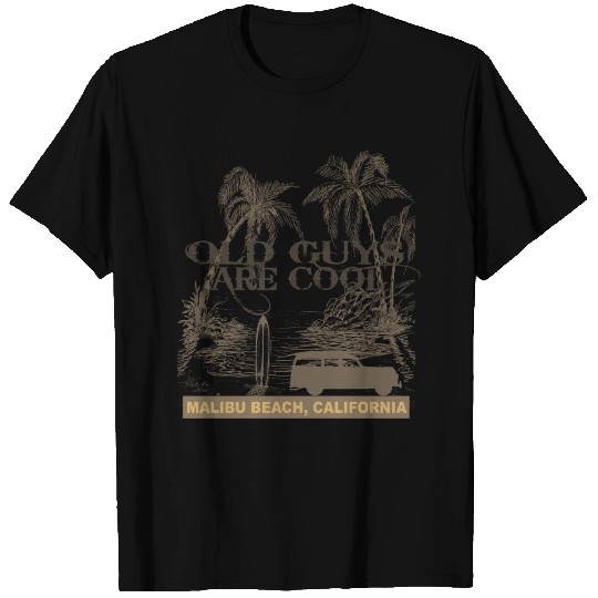 Old Guys Are Cool Malibu T-shirt