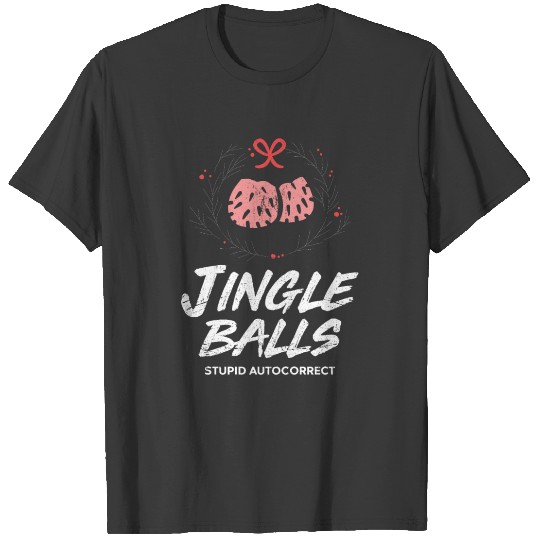 The jingle christmas balls T-shirt
