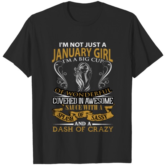 Discover I m not just a January girl T-shirt