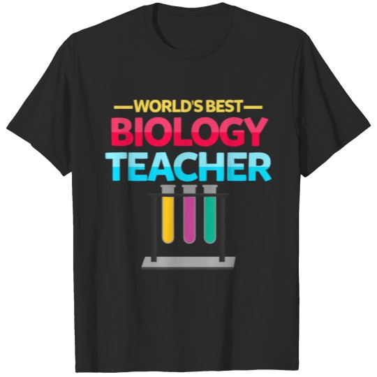 Biology Teacher are Best T-shirt