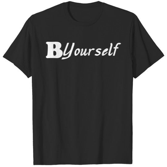 Discover Be Yourself T-shirt