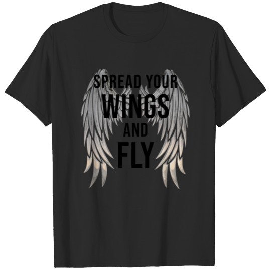 Discover SPREAD YOUR WINGS AND FLY T-shirt