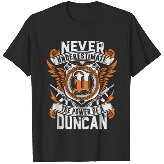 Discover never underestimate the power of an Duncan gun T-shirt