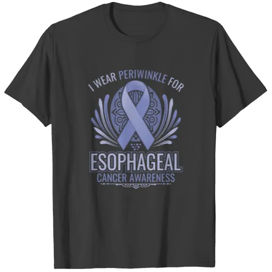 i wear periwinkle for esophageal cancer awareness T-shirt