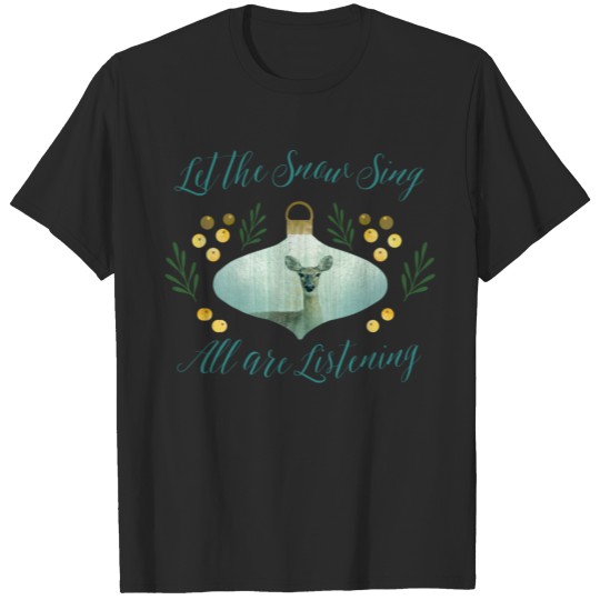 Discover Let the Snow Sing T-shirt