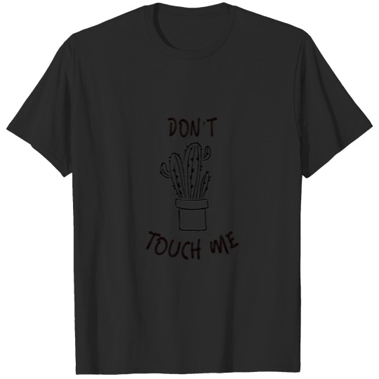 Discover cactus don't touch me T-shirt