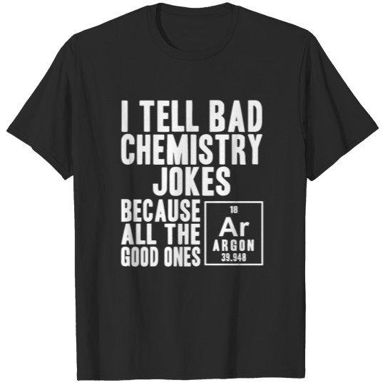 Discover bad chemistry joke T-shirt