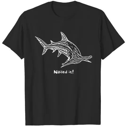 Discover Hammerhead Shark Nailed It Gift T-shirt