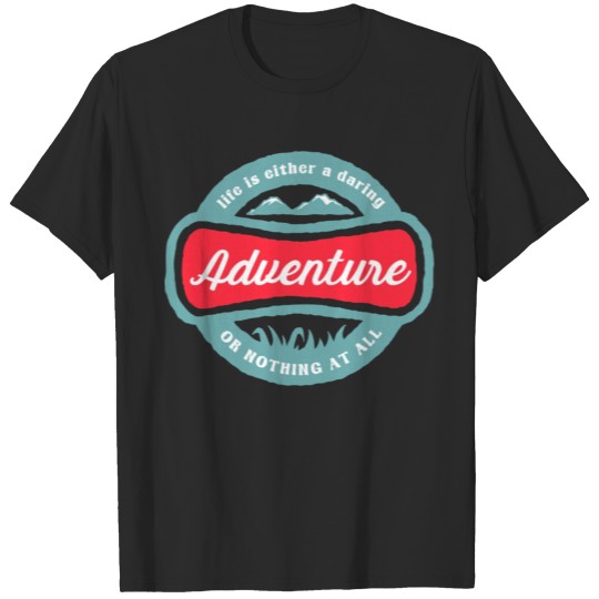 Discover life is an adventure - simple design edition T-shirt