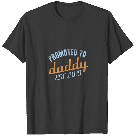 Funny New Dad Design 2019 Daddy to Be Baby Shower T-shirt