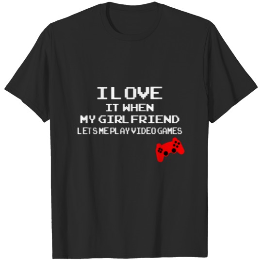 Discover My Girlfriend and my Video Games T-shirt