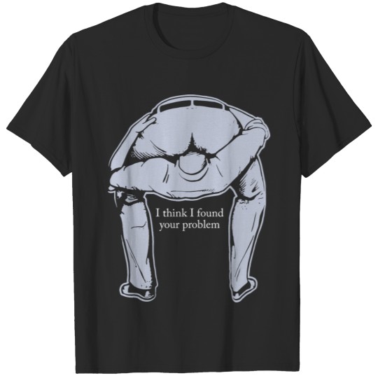 Discover I Found Your Problem Funny T-shirt