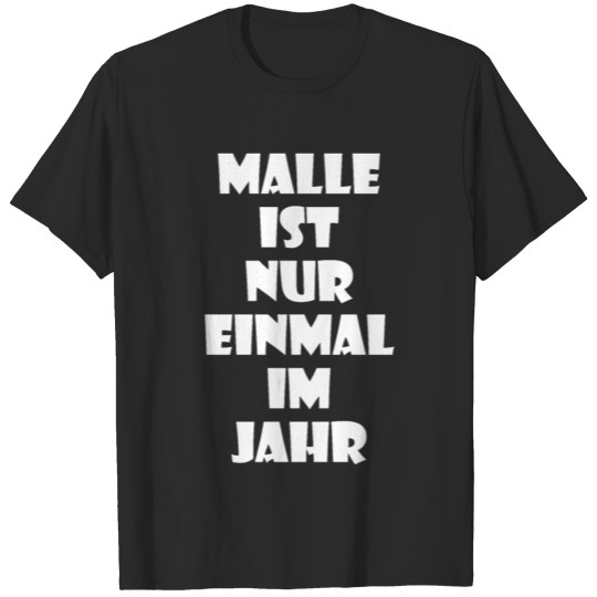 Discover Malle ist nur einmal T-shirt