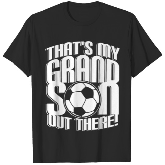 Discover That's My Son Out There Soccer T-shirt