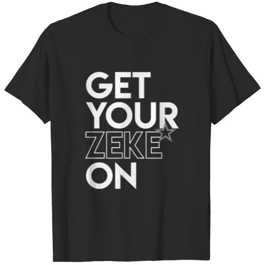 Discover Get Your Zeke On T-shirt