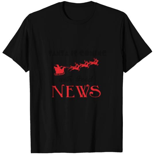 santa is coming T-shirt