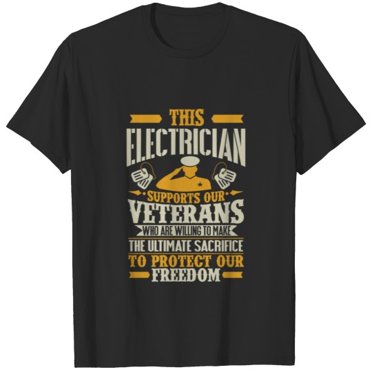 Discover Electrician Vetran Protect Supports T-shirt