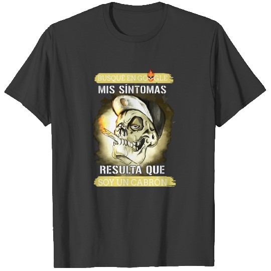 Discover busque en google mis sintomas resulta que soy un c T-shirt