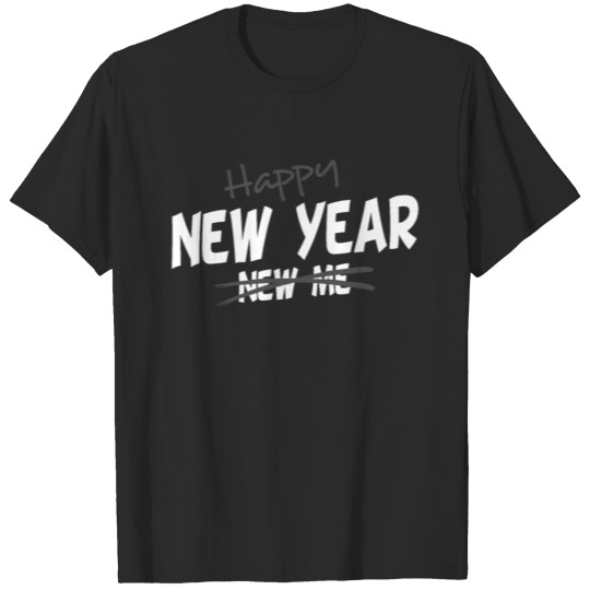 Discover Happy New Year New Me Resolution Quote Pun T-shirt