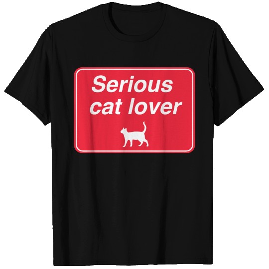 Serious cat lover design T-shirt