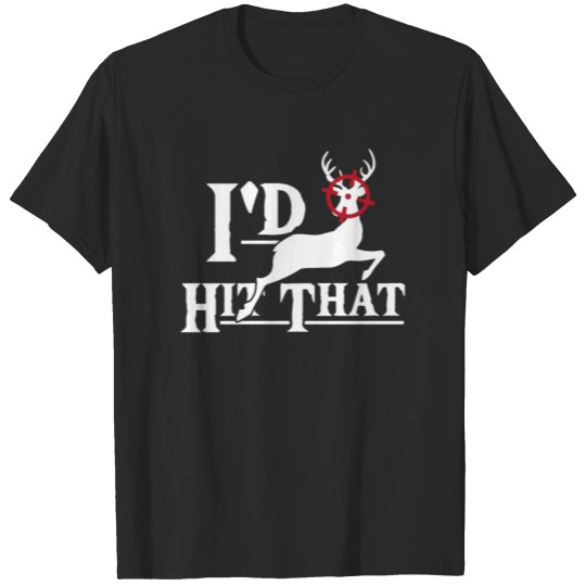 Discover Deer Hunting Funny Hunter I'd Hit That T-shirt