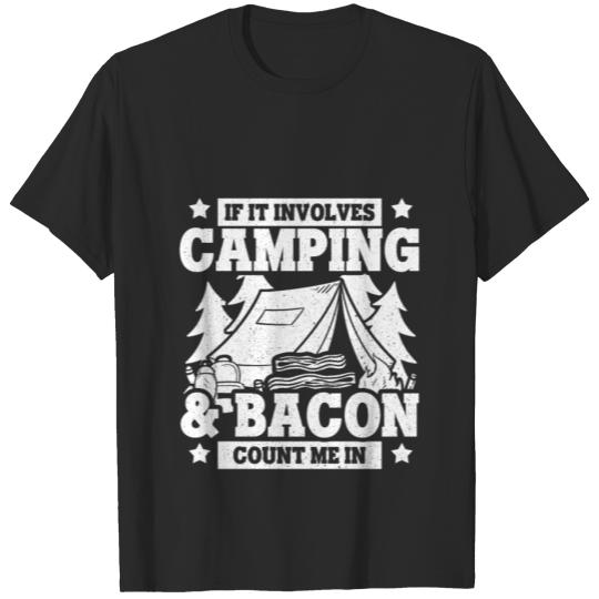 Discover If it Involves Camping & Bacon Count Me In T-shirt