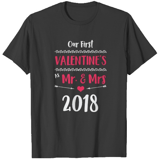 Our First Valentines Mr And Mrs 2018 T-shirt