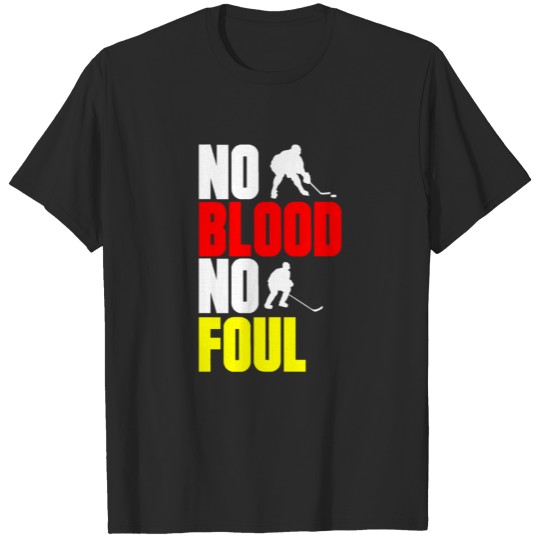 Discover No blood no foul! Ice Hockey! Icy winter gift, fun T-shirt