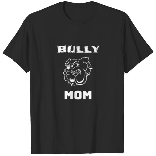 Discover bully mom T-shirt