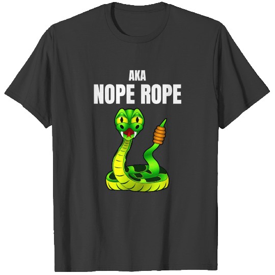AKA Nope Rope Funny Rattle Snake Pun T-shirt