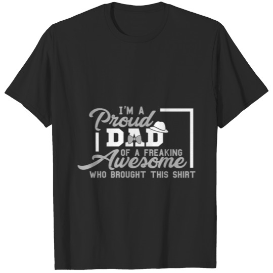 Discover Proud Dad Of A Freaking Awesome Cool Quote Hipste T-shirt