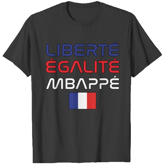 Liberte Egalite Fraternite Vive La France T-shirt