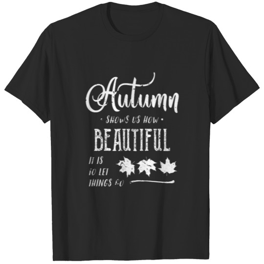 Discover Distressed Autumn Quote product with White Text T-shirt