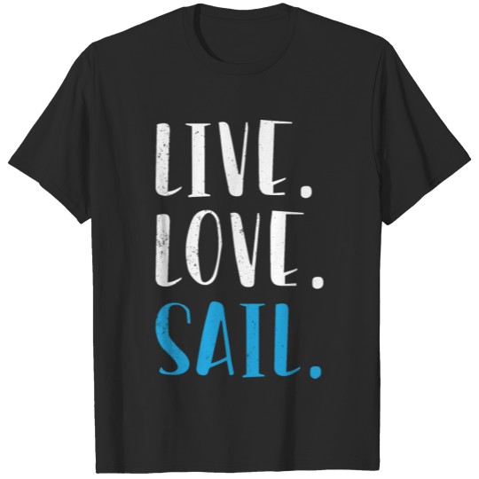 Life Loving Sailing T-shirt