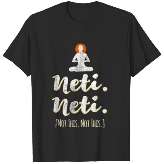 Discover Neti Neti (Not this. Not This.) Yoga Spiritual T-shirt