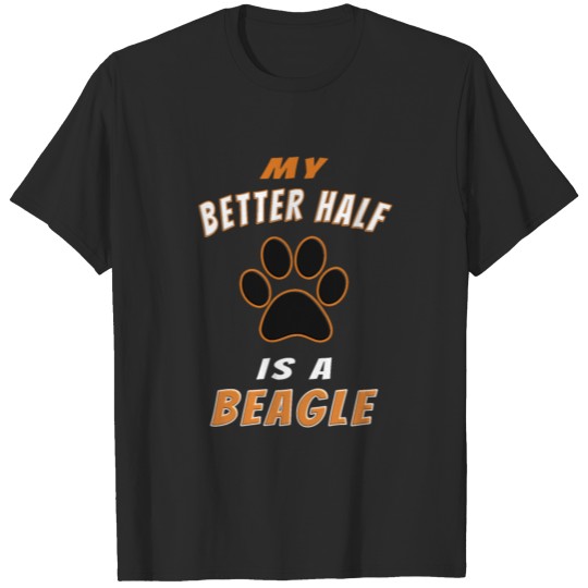 Discover My Better Half Is A Beagle T-shirt