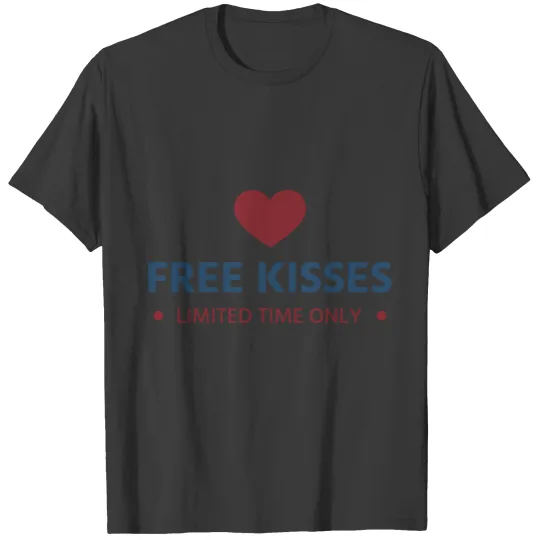 Valentine's Day love gift kisses couple funny say T-shirt