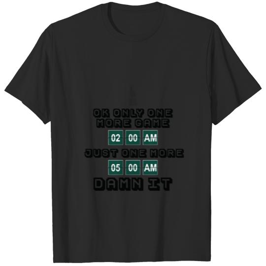Discover Only one more Game - Gaming Design T-shirt