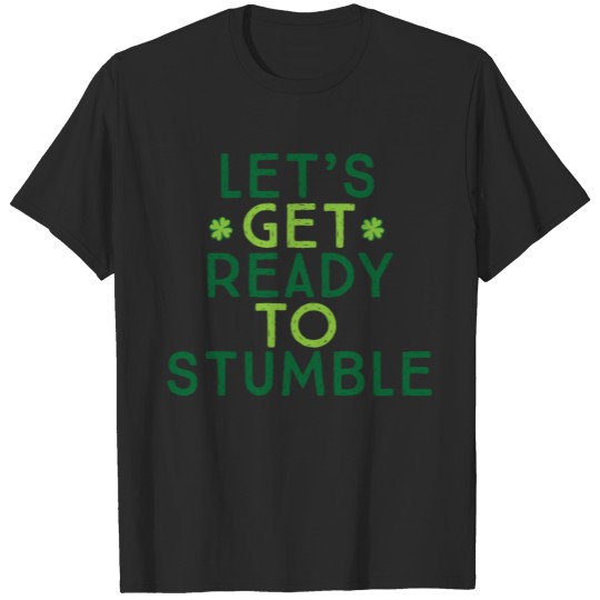 Discover Let's Get Ready To Stumble St. Patricks Drinking T-shirt