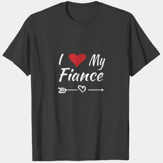 I Heart My Fiance funny lover Valentine's Day Gift T-shirt