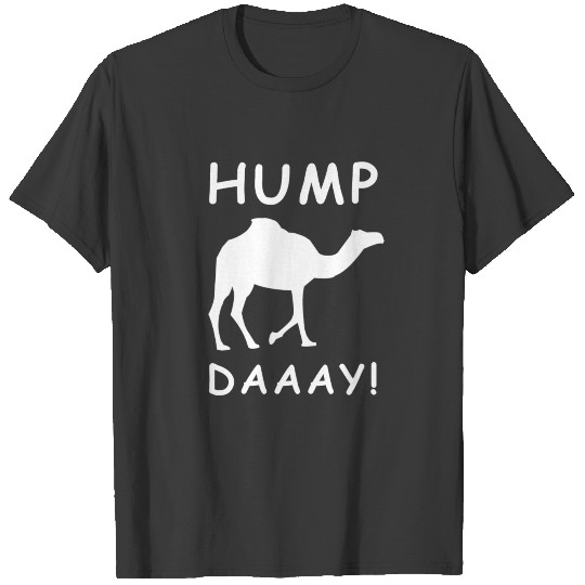 HUMP DAY! CAMEL DESIGN! GIFT IDEA T-shirt