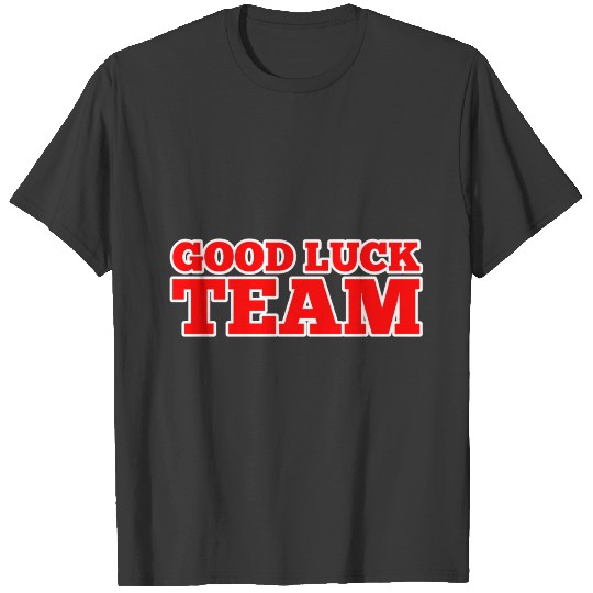 Basketball - Good Luck Team T-shirt
