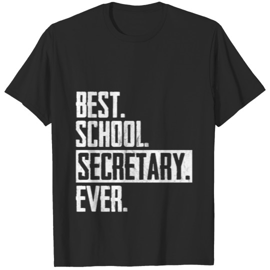 Discover Best School Secretary Ever Gift T-Shirt T-shirt