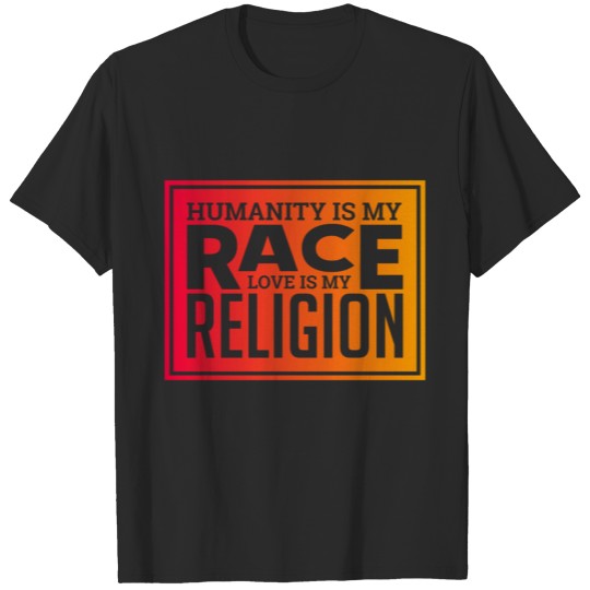 Religion My Race My Religion Humanity Cool Gift T-shirt